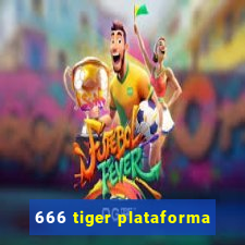 666 tiger plataforma